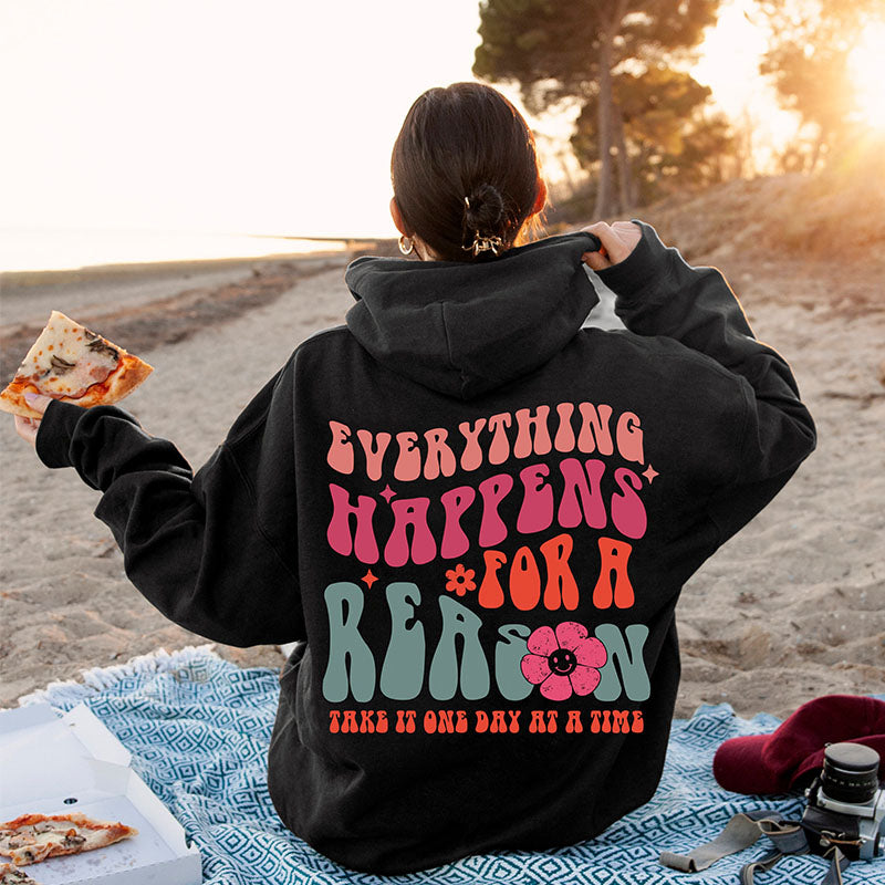 Everything Happens For A Reason Hoodie