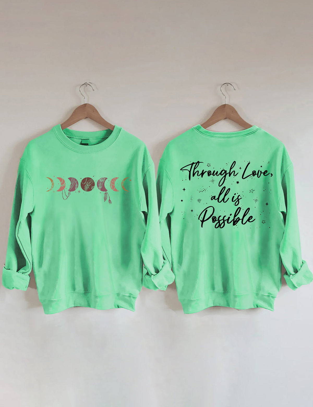 Through Love All Is Possible Sweatshirt