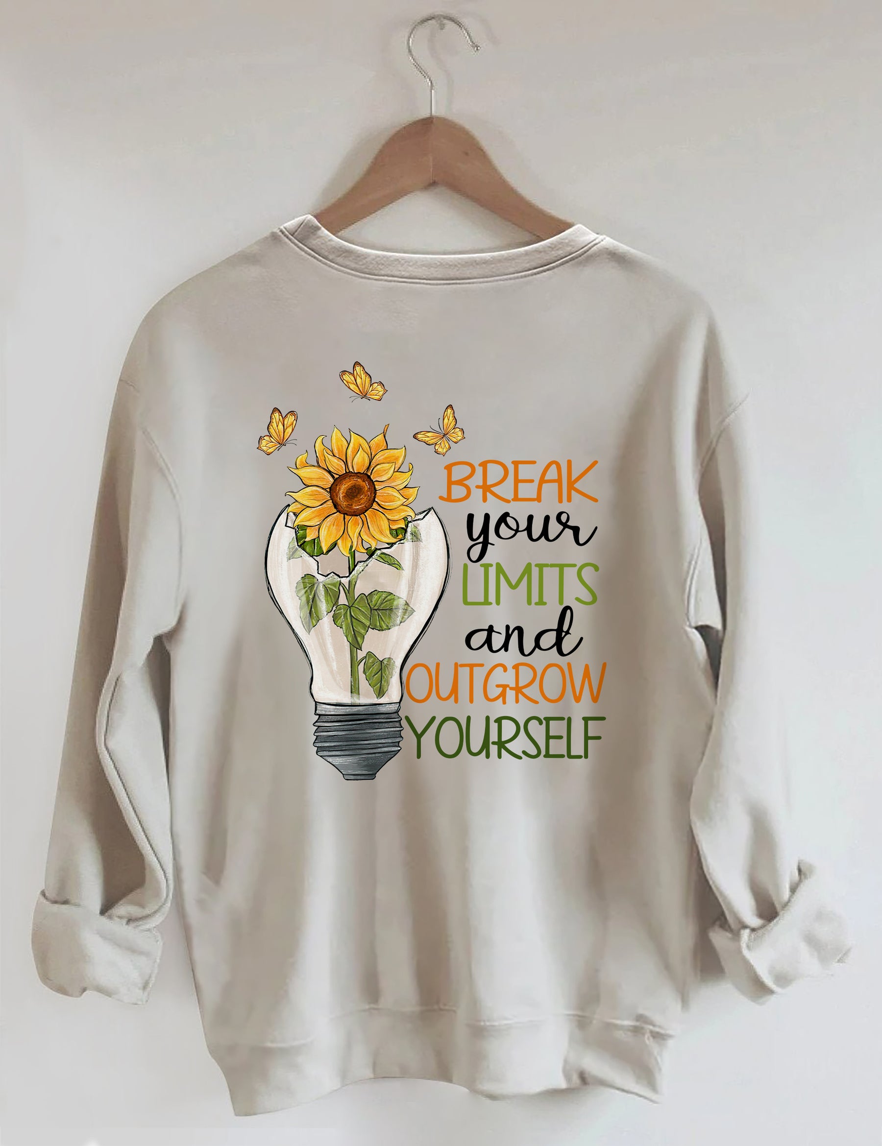 Break Your Limits And Outgrow Yourself Sweatshirt