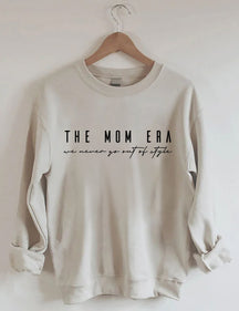 The Mom Era Are Never Go Out Of Style Sweatshirt