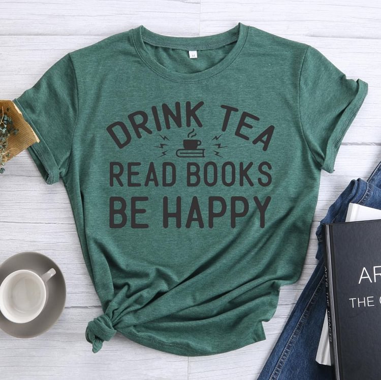Boire du thé Lire des livres Soyez heureux T-shirt