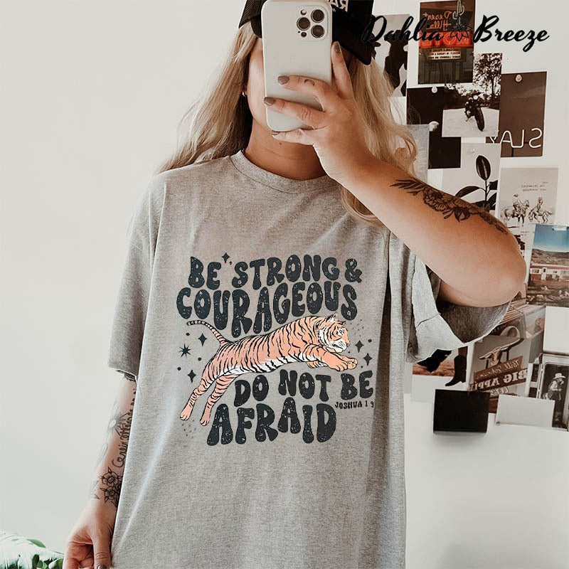 Be Strong And Courageous T-shirt