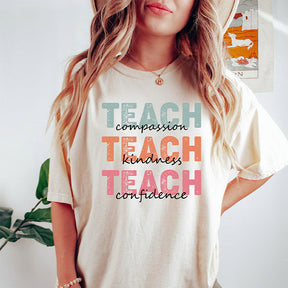 Teach Compassion Kindness Confidence T-shirt