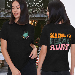 Somebody's Feral Aunt T-Shirt