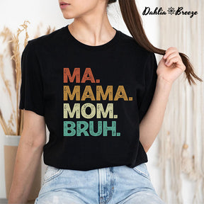 Ma Mama Mom Bruh Funny T-shirt