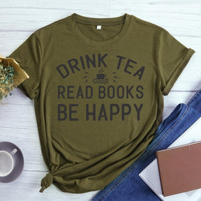 Drink Tea Read Books Be Happy T-shirt