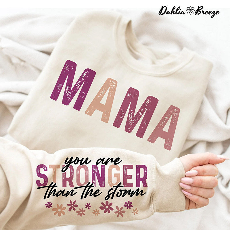 Mama Stronger Than The Storm Sweatshirt