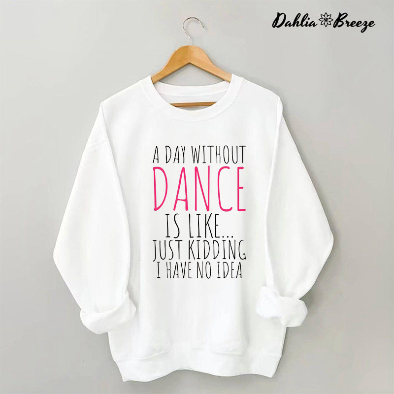 Sweat-shirt Une journée sans danse