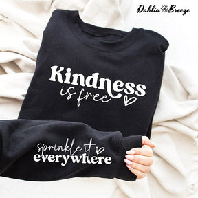 Kindness is Free Sprinkle It Everywhere Sweatshirt