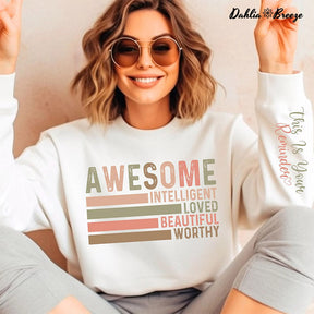 Awesome Worthy This is your Reminders Sweatshirt