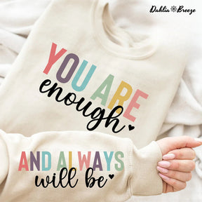 You Are Enough Always Boho Quote Sweatshirt