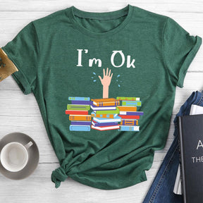 I'm OK Round Neck T-shirt