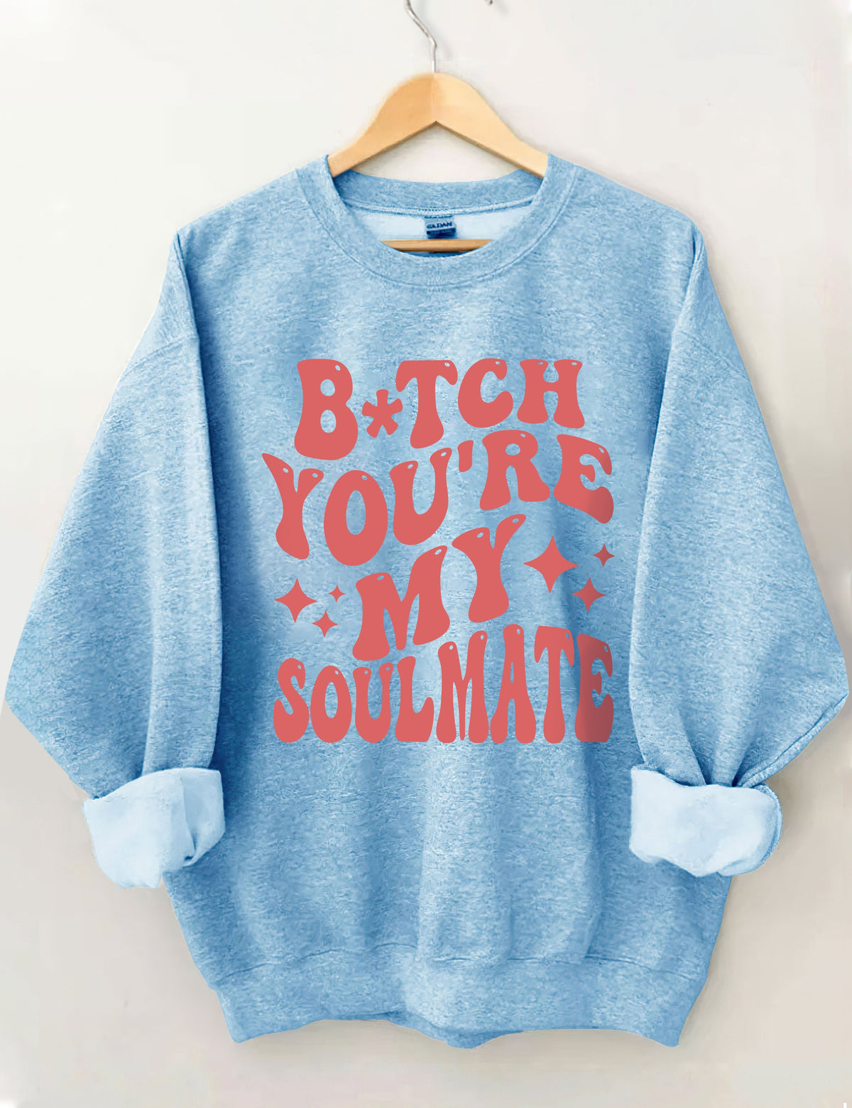 You're My Soulmate Sweatshirt