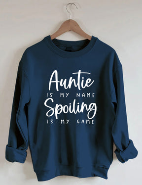 Tante Is My Name Spoiling Is My Game Sweatshirt