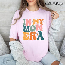 In my Mom Era Funny T-shirt