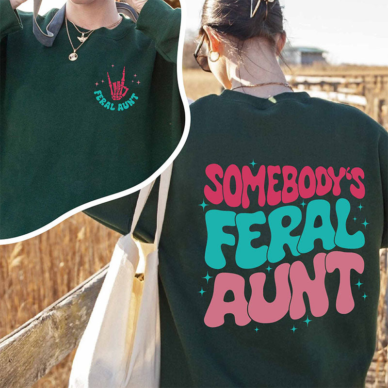 Somebody's Feral Aunt Casual Sweatshirt