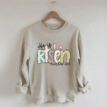 He is Risen Easter Sweatshirt