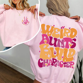 Weird Aunt Build Character Sweatshirt