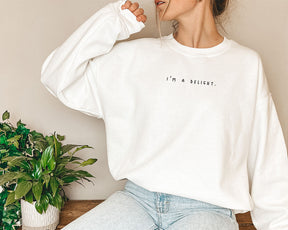 I'm a Delight Sarcastic Funny Sweatshirt