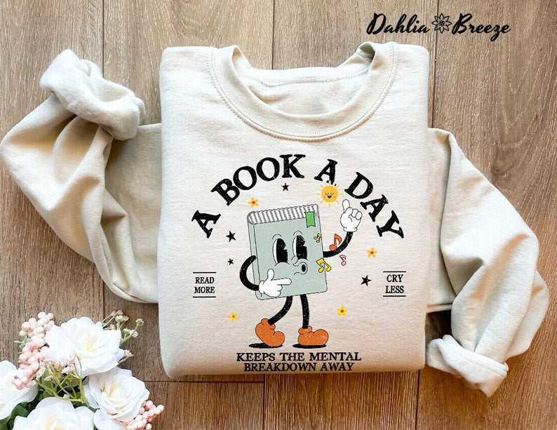 A Book A Day Reading Book Sweatshirt