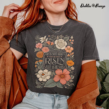 He Is Not Here For He Has Risen Just As He Said T-shirt