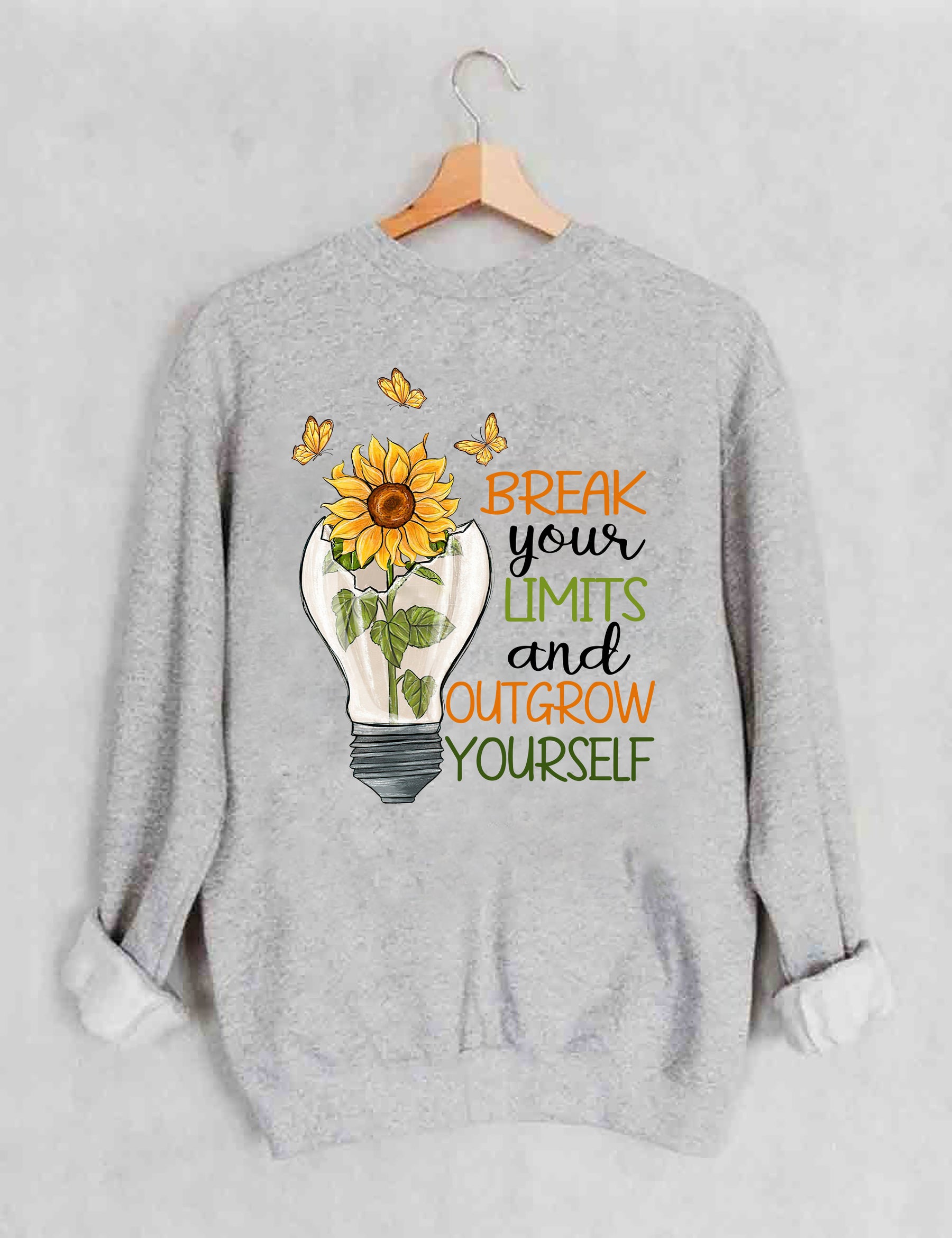 Break Your Limits And Outgrow Yourself Sweatshirt