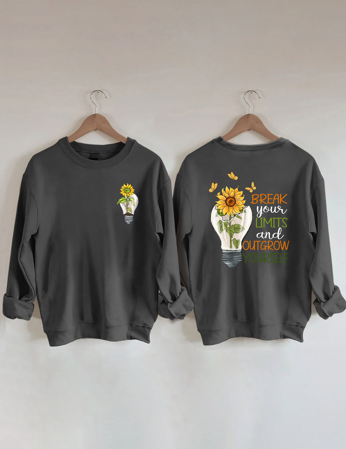 Break Your Limits And Outgrow Yourself Sweatshirt