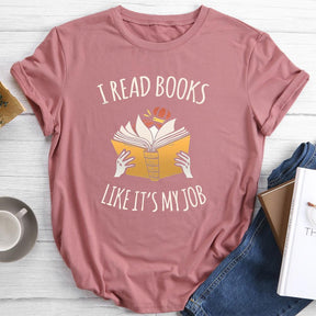 I Read Books Like It's My Job Round Neck T-shirt