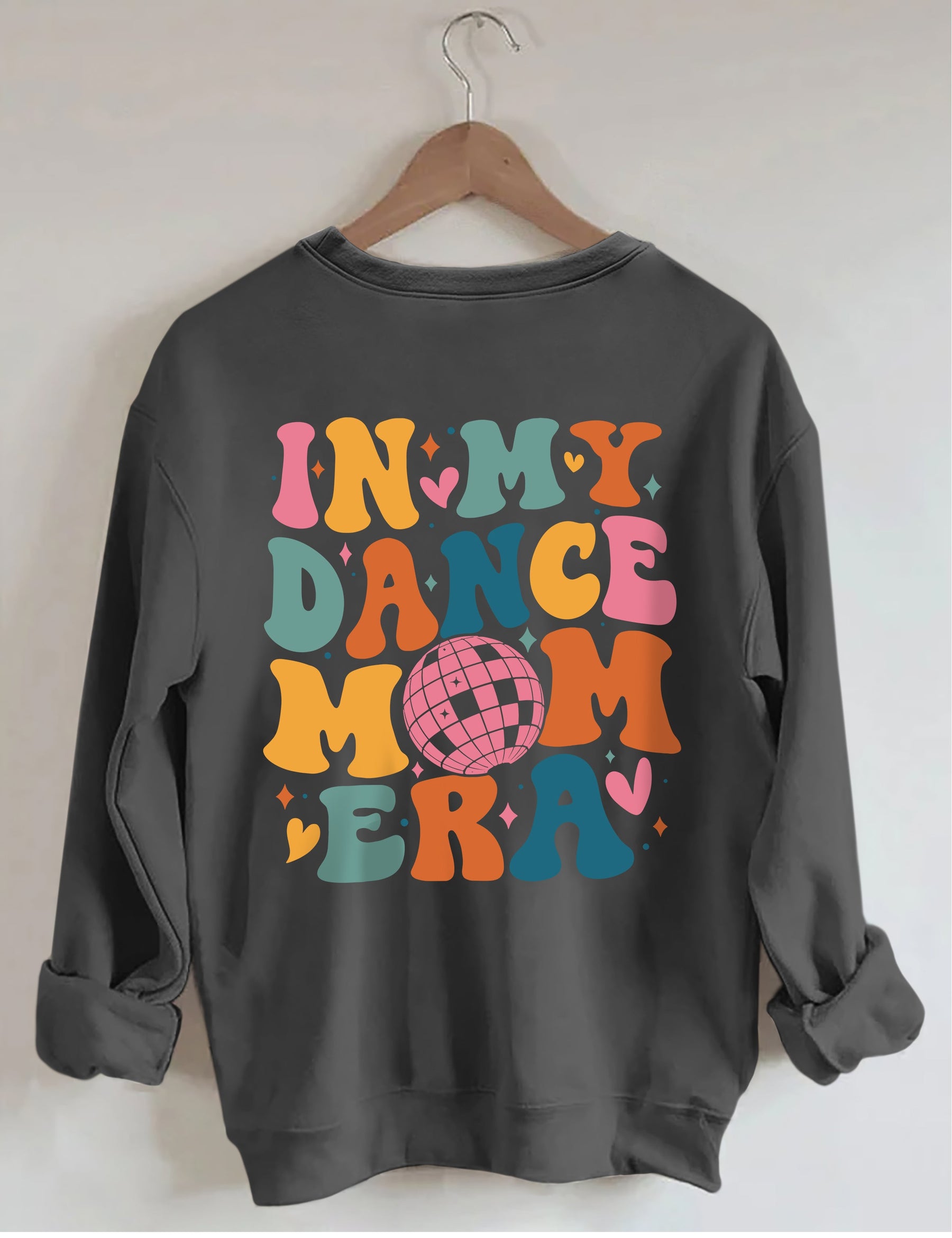 In My Dance Mom Era Sweatshirt