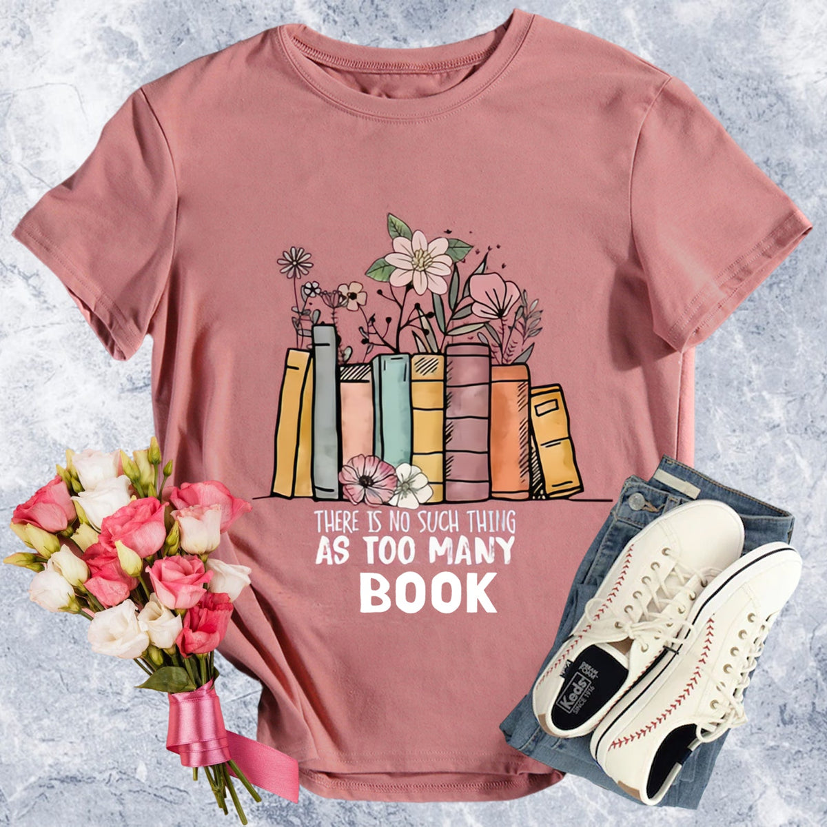 There Is No Such Thing As Too Many Books T-shirt