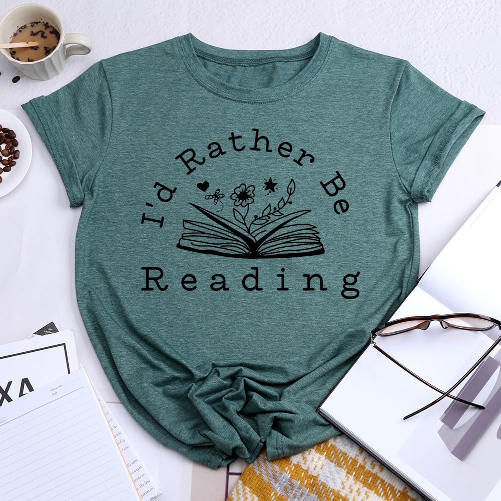 I'd Rather Be Reading Round Neck T-shirt