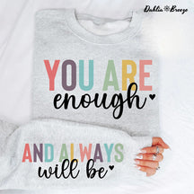 You Are Enough Always Boho Quote Sweatshirt