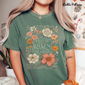 He Is Not Here For He Has Risen Just As He Said T-shirt