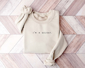 I'm a Delight Sarcastic Funny Sweatshirt