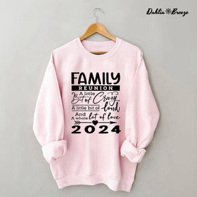 Family Reunion A Whole Lot Of Love 2024 Sweatshirt