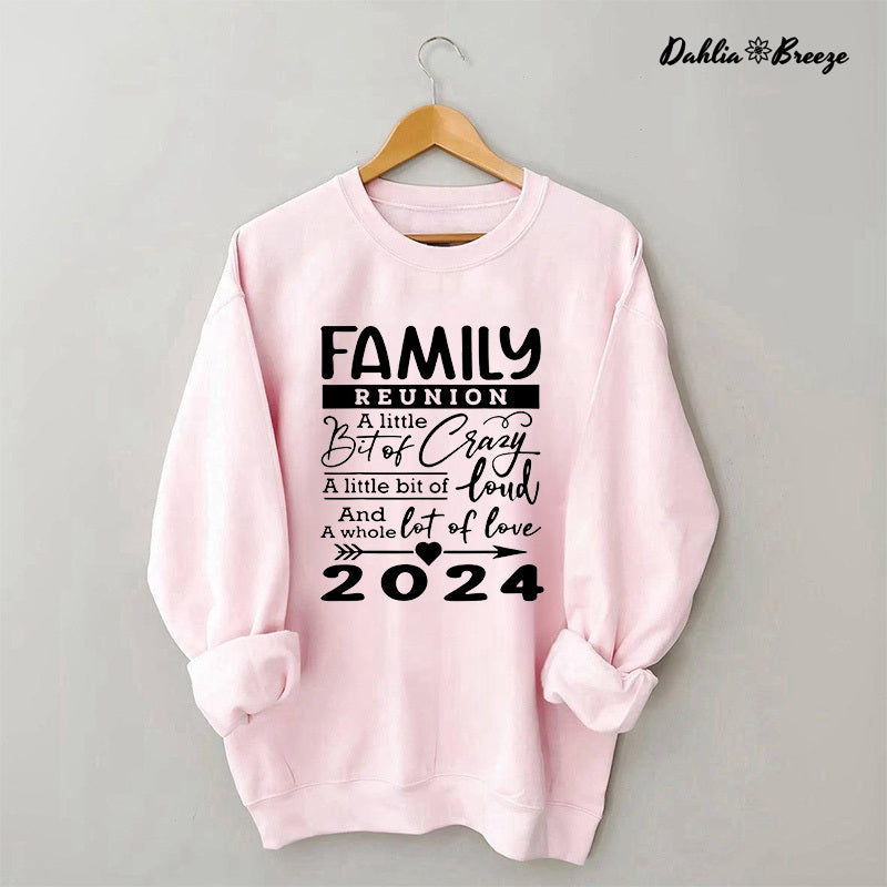 Family Reunion A Whole Lot Of Love 2024 Sweatshirt