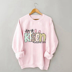 He is Risen Easter Sweatshirt