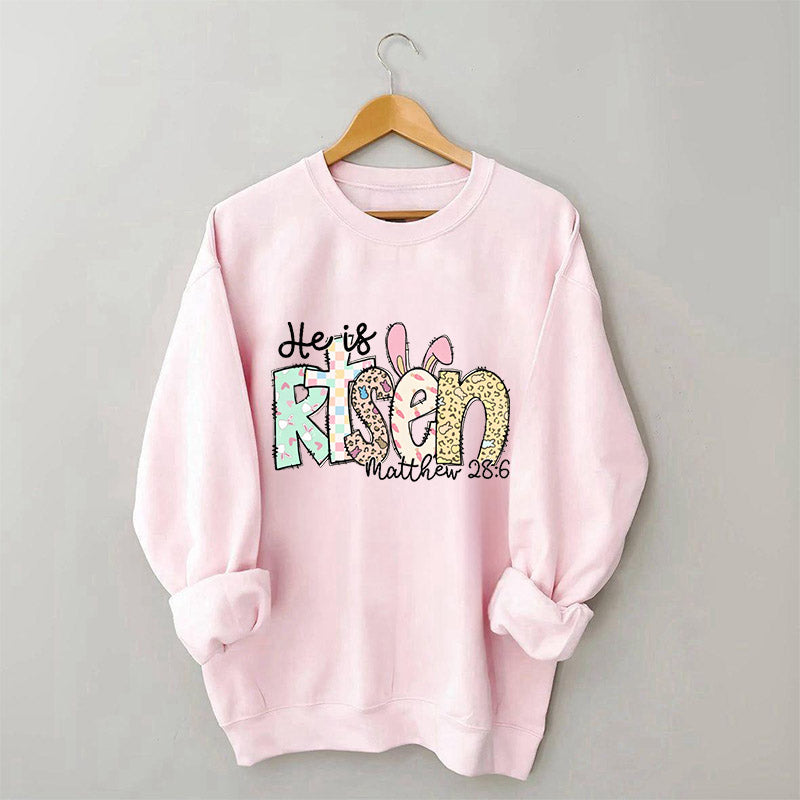 He is Risen Easter Sweatshirt