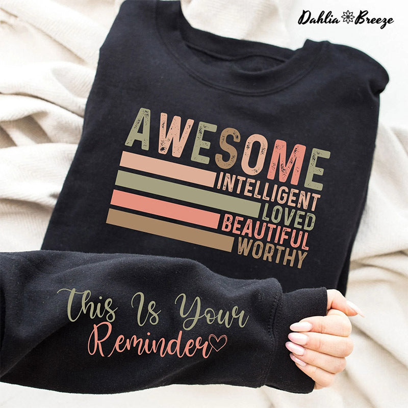 Awesome Worthy This is your Reminders Sweatshirt