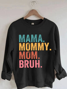 Sweat-shirt imprimé Mama Mommy Mom Bruh