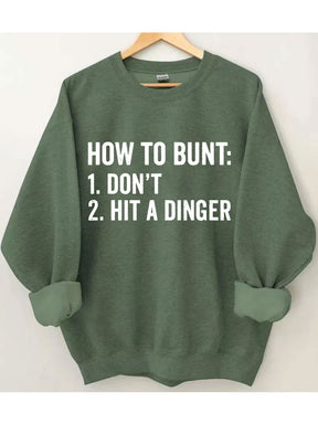 How To Bunt Dont Hit A Dinger Baseball Sweatshirt