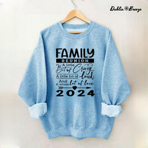 Family Reunion A Whole Lot Of Love 2024 Sweatshirt