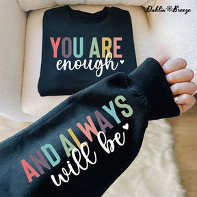 You Are Enough Always Boho Quote Sweatshirt