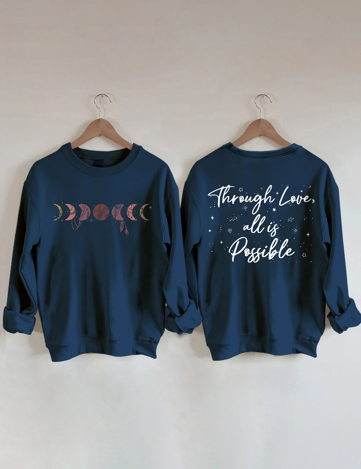 Through Love All Is Possible Sweatshirt