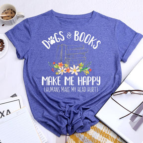 Dogs and Books Make Me Happy T-shirt