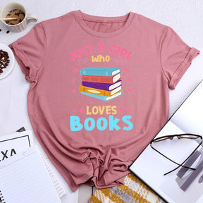 Just A Girl Who Loves Books Round Neck T-shirt