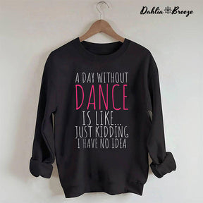 Sweat-shirt Une journée sans danse