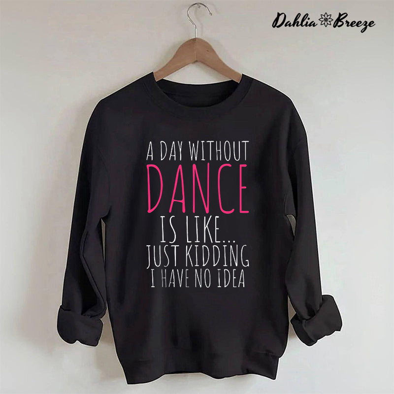 Sweat-shirt Une journée sans danse