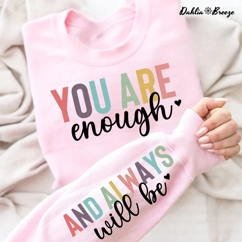 You Are Enough Always Boho Quote Sweatshirt