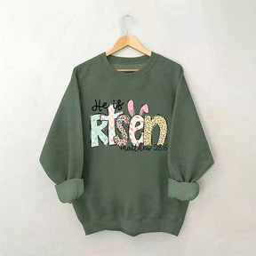 He is Risen Easter Sweatshirt